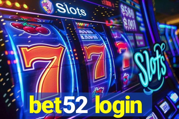 bet52 login